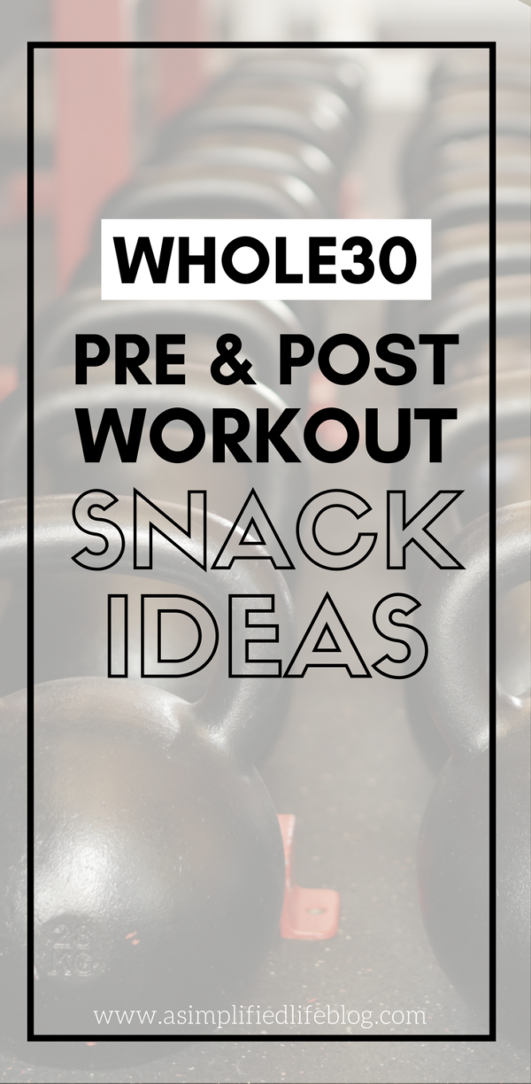 Whole30 Pre and Post Workout Snack Ideas