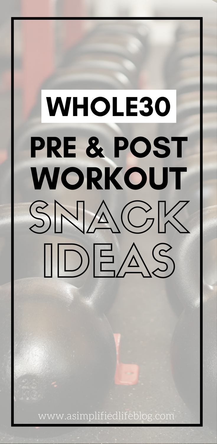 whole30 pre workout snack ideas | whole30 snack ideas | whole30 post workout snack ideas | whole30tips | healthy snack ideas | pre workout nutrition | post workout nutrition